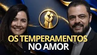 Os Temperamentos no Amor - Introdução