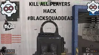 kill all player hack Black Squad Game