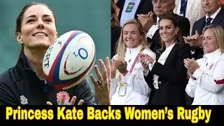 Princess Kate Supports Women&rsquo;s Rugby Kensington Palace Message Goes Viral..