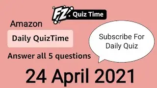 Amazon Daily Quiz Time Answers Today | 24 April 2021