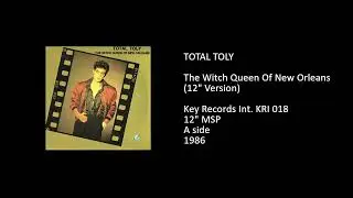 TOTAL TOLY - The Witch Queen Of New Orleans (12'' Version) - 1986