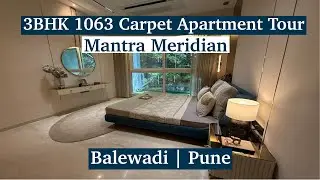 3BHK 1063 Sqft Apartment Tour at Mantra Meridian Balewadi | Premium Riverside Living Pune 2025