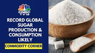 Global Sugar Prices Under Pressure At $18.40/lbs; India Sugar Consumption Est To Hit Record High
