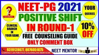 NEET PG 2021 🔥 Positive shift in Round-1 🔥Free Counselling Guidance 🔥 clinical branches in your rank