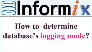 INFORMIX DATABASE || How to determine database's logging mode? (Voiceless)