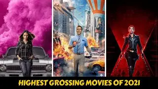 The 10 Highest Grossing Movies of 2021