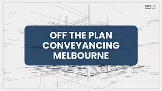 Off The Plan Conveyancing | Off The Plan Conveyancing Melbourne