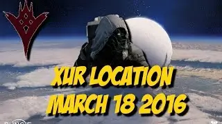 Destiny TTK - Xur 2.0 location - March 18 2016
