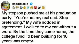 My stepson pushed me at his graduation party： ＂You're not my real dad. Stop pretending.＂ My wife...