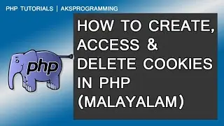 How to Create, Access and Delete Cookies in PHP Malayalam
