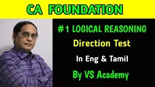 LOGICAL REASONING | DIRECTION TEST |CA FOUNDATION | SUM SOLVED | VS ACADEMY| VELLORE |