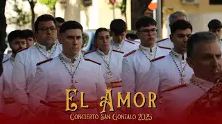 El Amor | San Gonzalo 2025 | Banda de CC Y TT Ntra. Sra. del Rosario - Catalinos
