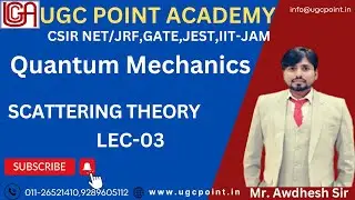 #Scattering #Phenomenon #Quantum Mechanics #Scattering Lec-03