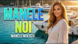 MANELE MIX #24 🔥 Mix Manele Noi 2026 🔥 Manele Remix 2026 🔥 TOP Manele 2026