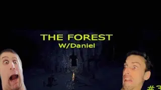 BLUB, BLUB, BLUB | The Forest | Season 3 | Co/op W/Daniel | #3