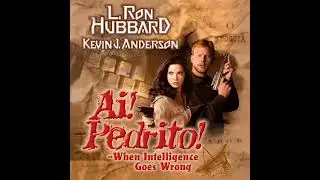 Ai! Pedrito!: When Intelligence Goes Wrong by Kevin J. Anderson | Full Audiobook