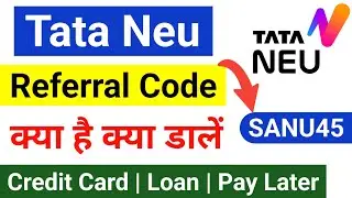 Tata Neu Referral Code | Tata neu card referral code | Tata neu app referral code | referral code