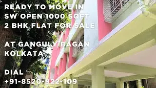 Ready To Move in | SW Open 1000 Sqft 2 BHK Flat for Sale | At Ganguly Bagan Baghajatin Kolkata
