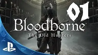 Bloodborne: The Old Hunters Walkthrough - Part 1: Hunter's Nightmare