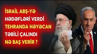 İsrail ABŞ-yə MÜHÜM HƏDƏFLƏRİ VERDİ! - Tehran alarm vəziyyətində - Nə baş verir?