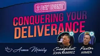 Завоевывая свое освобождение с евангелистом Джоном Рамиресом и пастором Арменом (часть 1)