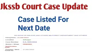 Jkssb Court Case Update | Case Listed For Next Date | Order Not Uploaded Yet