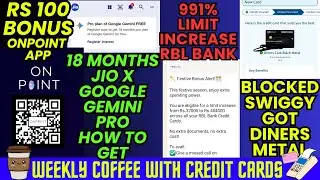 WEEKLY CREDIT CARD NEWS LIVE || Diners Metal after Swiggy Closed | 991% Limit Increase RBL Bank