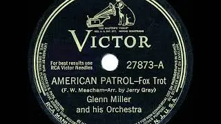 1942 HITS ARCHIVE: American Patrol - Glenn Miller