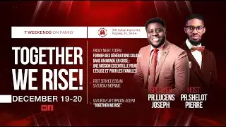 Together We Rise | 12.19.25 |  Pr. Lucens Joseph | MHSDA Live Stream