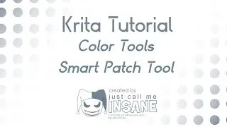 Krita Tutorial 4.0+: Color tools and Smart Patch Tool