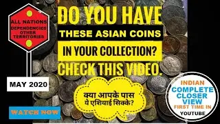 Coins of Asian Countries || Full Collection || May 2020