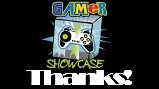 Gamershowcase Thank You!