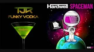TJR Vs. Hardwell - Funky Spaceman N Vodka