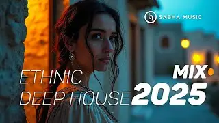 🎶 Sabha Music [Vol. 85] &ndash; &ldquo;Elysia&rdquo; | Ethnic Chill & Deep House Mix 2025 🌌✨