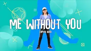 Me Without You by Capitol Kids! (Dance Steps for Kids)