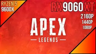 Apex Legends - RX 9060 XT 16GB + Ryzen 5 9600X | 1080p - 1440p - 2160p