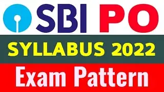 SBI PO Syllabus 2022 | SBI PO Salary, Exam Date, Exam Pattern  | SBI PO 2022 Notification
