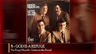 GOD IS A REFUGE - The King's Heralds (Listen to the Sound - 1972)