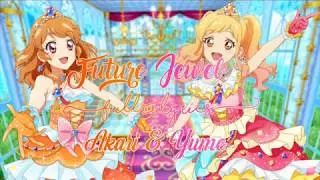 Aikatsu on parade! Future Jewel (Full Lyrics) - Ozora Akari & Nijino Yume