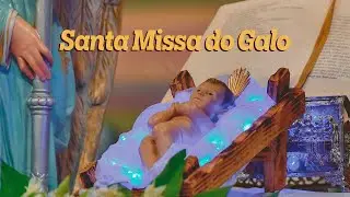SANTA MISSA DO GALO AO VIVO | 24/12/2025