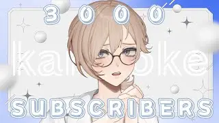 THANK YOU SO MUCH FOR 3K! (Karaoke)