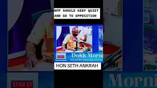 NPP SHOULD KEEP QUIET AND GO TO OPPOSITION