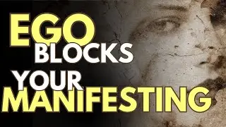 Ego and Manifestation: The Hidden Law of Attraction Mistake