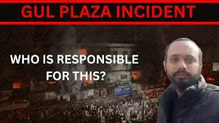 Gul Plaza Karachi Fire Incident  | Horrific Fire | Oldest Building