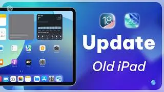 [4 способа] Как обновить старый iPad шаг за шагом | Руководство 2026 года