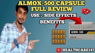 💊Almox 500 क्या है | Almox 500 Tablet Use & Benefits | Antibiotic Full Guide in Hindi #viralvideo 