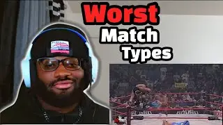 Top 10 Worst Wrestling Match Types Reaction
