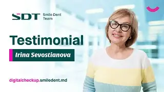 Irina Sevostianova - Testimonial Smile Dent Team