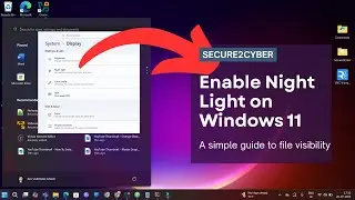 How To Enable Night Light on Windows 10/11 | Reduce Eye Strain at Night | Secure 2 Cyber