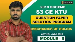 S3 KTU 2019 Scheme QP Solution | CE |  MECHANICS OF SOLIDS | CET201 | Module 5 - DEC 2022